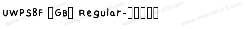 UWPS8F (GB) Regular字体转换
